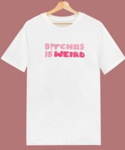 Bitch Is Weird 80s T Shirt Style On Sale