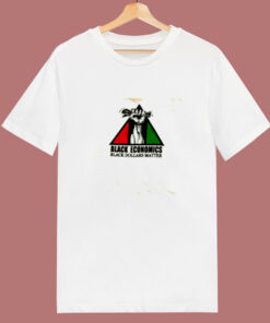 Black Economics Dollars Matter 80s T Shirt