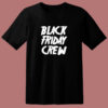 Black Friday Crew 1499 80s T Shirt