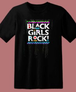 Black Girls Rock 80s T Shirt