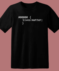 Black Lives Matter Code T Shirt Style