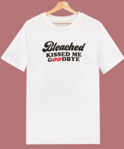 Bleached Kissed Me Goodbye T Shirt Style 1