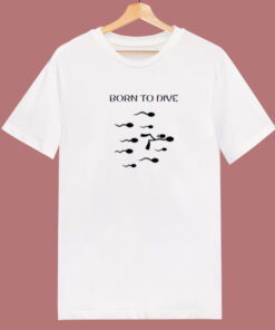 Born To Dive Scuba Diving 80s T Shirt Born To Dive Scuba Diving 80s T Shirt