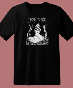 Born to Die Lana Del Rey T Shirt Style On Sale
