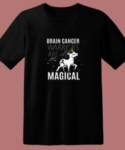 Brain Cancer Warriors Are Magical 80s T Shirt