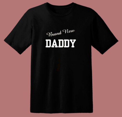 Brand New Daddy 2020 80s T Shirt