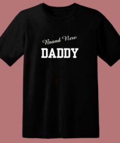 Brand New Daddy 2020 80s T Shirt
