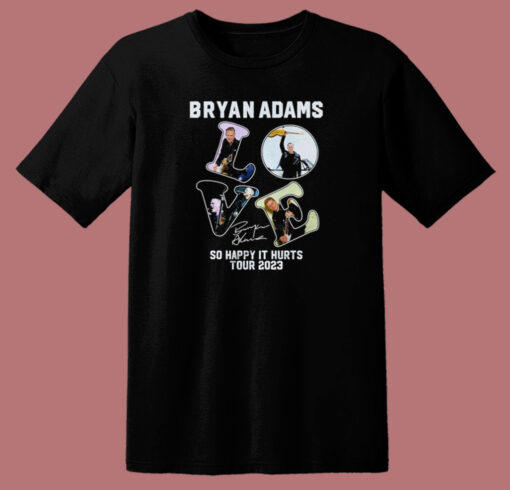 Bryan Adams So Happy It Hurts T Shirt Style