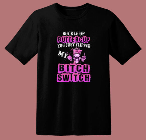 Buckle Up Buttercup Skull Girl T Shirt Style