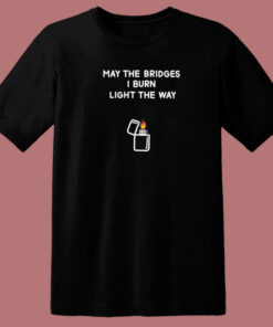 Burning Bridges 80s T Shirt Burning Bridges 80s T Shirt
