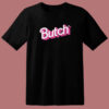 Butch Lesbian Gay T Shirt Style