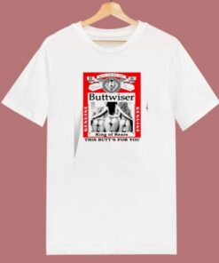 Buttwiser Funny Big And Tall Bud Parody 80s T Shirt