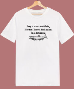 Buy A Man Eat Fish T Shirt Style Buy A Man Eat Fish T Shirt Style