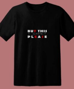 Buy This T Shirt Please 80s T Shirt