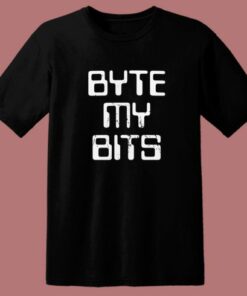 Byte My Bits 70s T Shirt Style