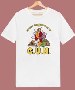 CUM Christ Understands Me T Shirt Style