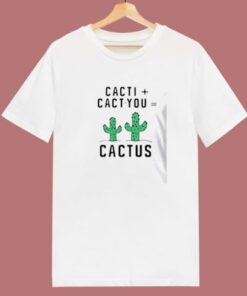 Cacti Cact You Cactus 80s T Shirt