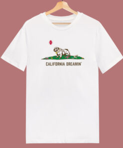 California Dreamin T Shirt Style California Dreamin T Shirt Style