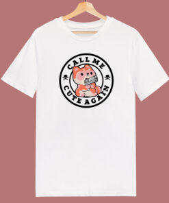 Call Me Cute Again T Shirt Style