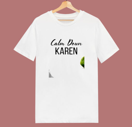 Calm Down Karen 80s T Shirt