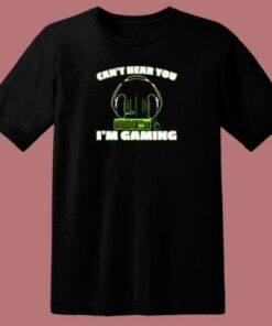 Cant Hear You Im Gaming Pc Console Gamer Gaming 80s T Shirt 2