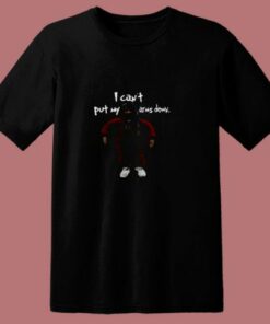 Can’t Put My Arms Down 80s T Shirt
