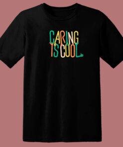 Caring Is Cool Lettering 80s T Shirt 1