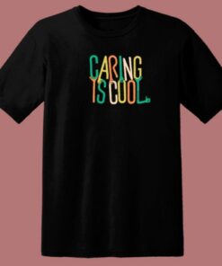 Caring Is Cool Lettering 80s T Shirt 1 Caring Is Cool Lettering 80s T Shirt 2