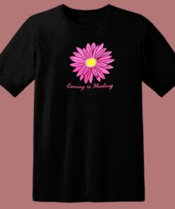 Caring Is Healing Flower 80s T Shirt 1 Caring Is Healing Flower 80s T Shirt 2