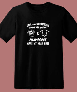 Cats And Motorcycles Make Me Happy 80s T Shirt 1