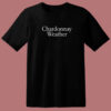 Chardonnay Weather T Shirt Style