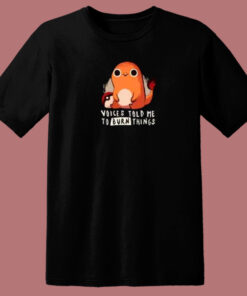 Charmander Voice Told Me 80s T Shirt Charmander Voice Told Me 80s T Shirt