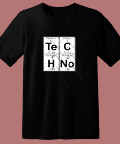 Chemical Element Of Techno Music 80s T Shirt 1
