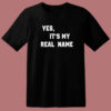 Chevy Chase Yes It’s My Real Name T Shirt Style