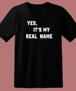 Chevy Chase Yes It’s My Real Name T Shirt Style