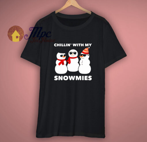 Chillin With My Snowmies T Shirt