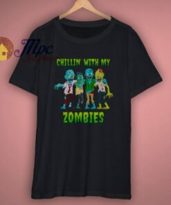 Chillin With My Zombies Halloween Funny T Shirt