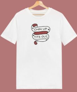 Chin Up Tits Out 80s T Shirt Style On Sale