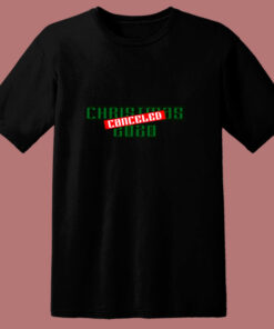 Christmas 2020 Canceled 80s T Shirt 1