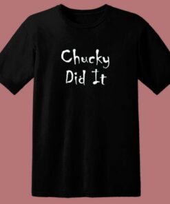 Chucky Did It Funny Horror 80s T Shirt 1 Chucky Did It Funny Horror 80s T Shirt 2