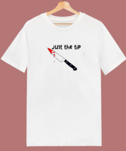 Chucky Knife Just The Tip Killer Halloween 80s T Shirt Chucky Knife Just The Tip Killer Halloween 80s T Shirt