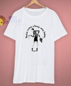 Cigarette You’ve Come A Long Way Baby T Shirt