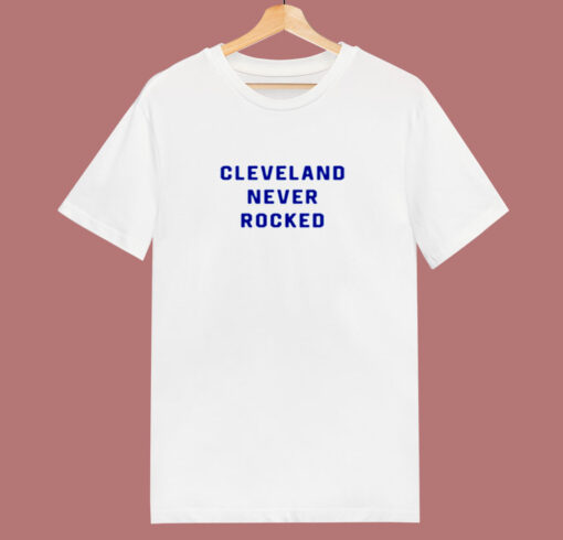 Cleveland Never Rocked 80s T Shirt