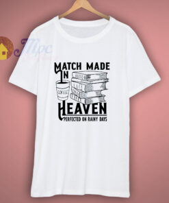 Coffee And Books Are A Match Made In Heave T-Shirt