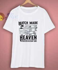 Coffee And Books Are A Match Made In Heave T-Shirt