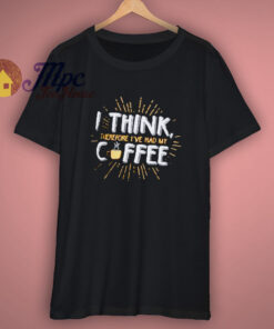 Coffee Premium T Shirt Coffee Premium T Shirt