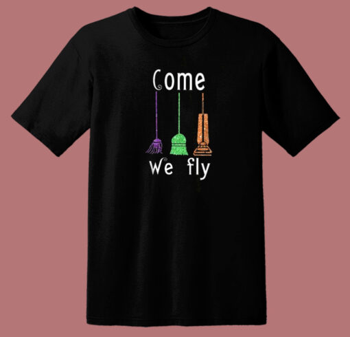 Come We Fly 80s T Shirt