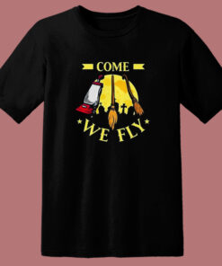 Come We Fly Funny Halloween T Shirt Style 1