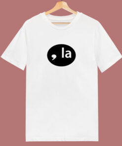 Comma La 80s T Shirt Comma La 80s T Shirt