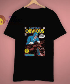 Cool Fine Captain Obvious Funny T Shirt 1